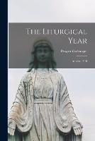 The Liturgical Year: Advent. 1910