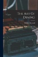 The Art Of Dining - Abraham Hayward - cover