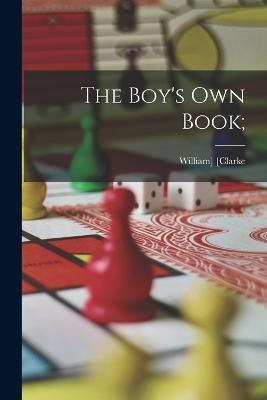 The Boy's Own Book; - cover