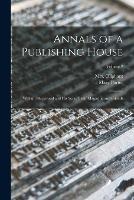 Annals of a Publishing House: William Blackwood and His Sons, Their Magazine and Friends; Volume 2 - cover