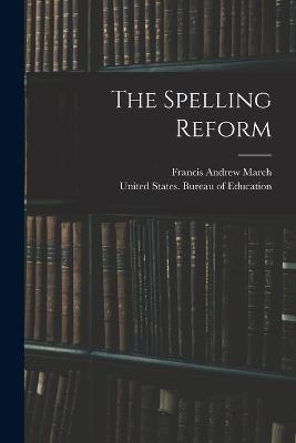 The Spelling Reform - Francis Andrew March - cover