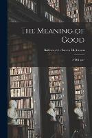 The Meaning of Good: A Dialogue