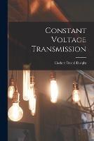 Constant Voltage Transmission - Herbert Bristol Dwight - cover