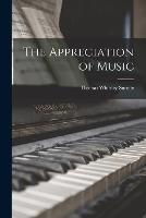 The Appreciation of Music - Thomas Whitney Surette - cover