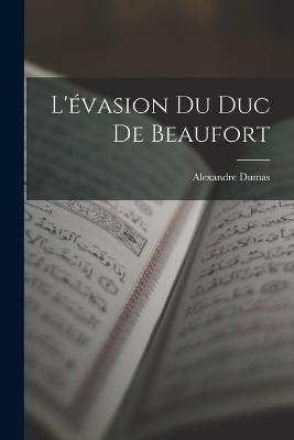 L'evasion du duc de Beaufort - Alexandre Dumas - cover