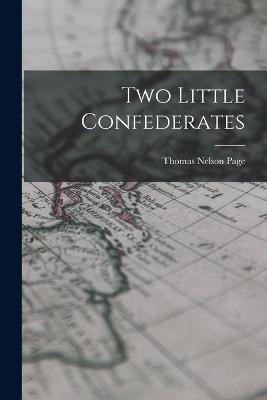 Two Little Confederates - Thomas Nelson Page - cover