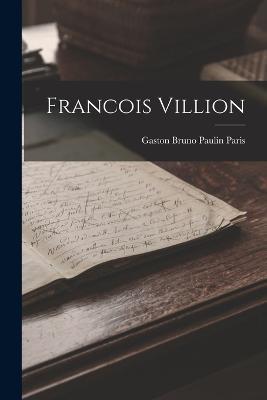 Francois Villion - Gaston Bruno Paulin Paris - cover