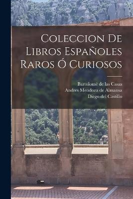 Coleccion de Libros Españoles Raros ó Curiosos - Tirso De Molina,Diego Del Castillo,Francisco Delicado - cover