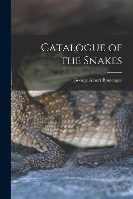 Catalogue of the Snakes - George Albert Boulenger - cover