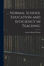 ... Normal School Education and Efficiency in Teaching