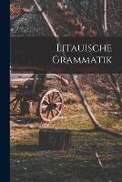 Litauische Grammatik - Anonymous - cover