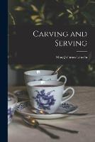 Carving and Serving - Mary Johnson Lincoln - cover