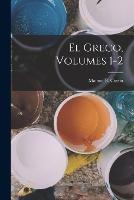 El Greco, Volumes 1-2 - Manuel B Cossío - cover