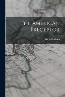 The American Preceptor - Caleb Bingham - cover