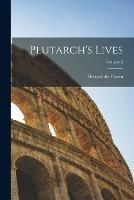 Plutarch's Lives; Volume 2 - Bernadotte Perrin - cover