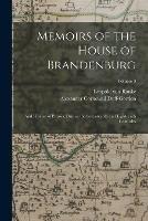 Memoirs of the House of Brandenburg: And History of Prussia, During the Seventeenth and Eighteenth Centuries; Volume 3 - Leopold Von Ranke,Alexander Cornewall Duff-Gordon - cover