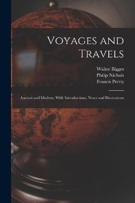 Voyages and Travels: Ancient and Modern, With Introductions, Notes and Illustrations - Cornelius Tacitus,Cornelius Herodotus,Philip Nichols - cover