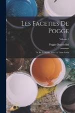 Les Faceties De Pogge: Tr. En Francais, Avec Le Texte Latin; Volume 1