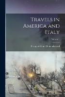 Travels in America and Italy; Volume 1 - Francois-Rene Chateaubriand - cover