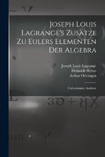 Joseph Louis Lagrange's Zusatze zu Eulers Elementen der Algebra: Unbestimmte Analysis.