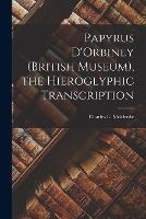 Papyrus D'Orbiney (British Museum), the Hieroglyphic Transcription - Charles E Moldenke - cover