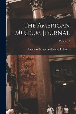The American Museum Journal; Volume 12 - cover