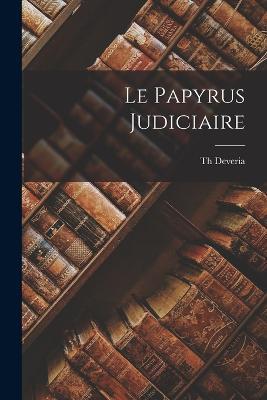 Le Papyrus Judiciaire - Th Deveria - cover