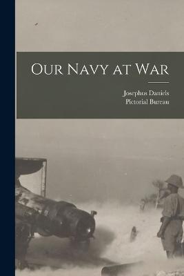 Our Navy at War - Josephus Daniels - cover
