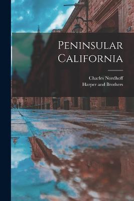 Peninsular California - Charles Nordhoff - cover