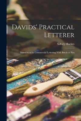 Davids' Practical Letterer; Instructions in Commercial Lettering With Brush or Pen - Sidney Hackes - cover