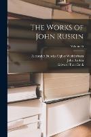 The Works of John Ruskin; Volume 15 - John Ruskin,Edward Tyas Cook,Alexander Dundas Ogilvy Wedderburn - cover