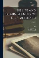 The Life and Reminiscences of E.L. Blanchard; Volume 1 - Clement Scott,Cecil Howard,Drinkwater Meadows - cover