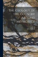The Geology of the Country Around Mevagissey - Clement Reid,J J H 1849-1924 Teall - cover