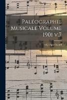 Paleographie musicale Volume 1901 v.7 - Gajard Joseph Ed - cover