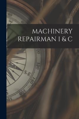 Machinery Repairman I & C - Anonymous - cover