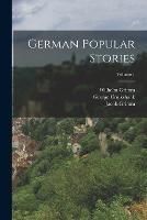 German Popular Stories; Volume 1 - Jacob Grimm,Wilhelm Grimm,George Cruikshank - cover