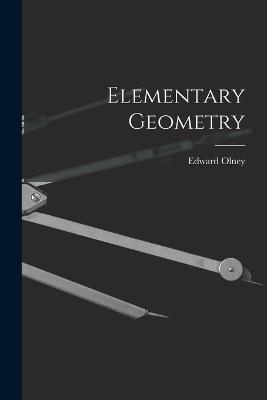 Elementary Geometry - Edward Olney - cover