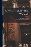 A Watcher In The Woods - Dallas Lore Sharp - cover