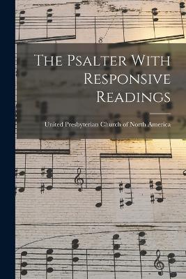 The Psalter With Responsive Readings - cover
