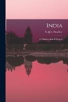India: Its Administration & Progress - John Strachey - cover