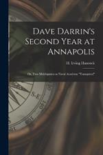 Dave Darrin's Second Year at Annapolis: Or, Two Midshipmen as Naval Academy Youngsters