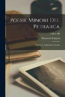 Poesie Minori del Petrarca: Sul Testo Latino Ora Corretto; Volume III