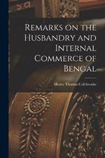 Remarks on the Husbandry and Internal Commerce of Bengal