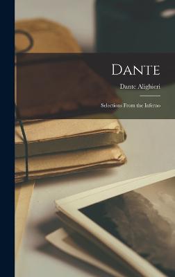 Dante: Selections From the Inferno - Dante Alighieri - cover