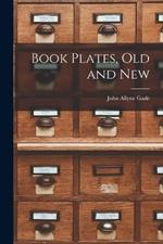 Book Plates, Old and New