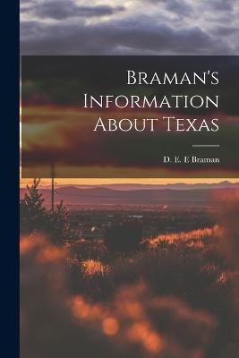 Braman's Information About Texas - D E E Braman - cover