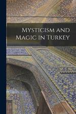 Mysticism and Magic in Turkey