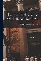 Popular History Of The Aquarium - George Brettingham Sowerby - cover