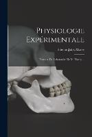 Physiologie Experimentale: Travaux Du Laboratoire De M. Marey ...