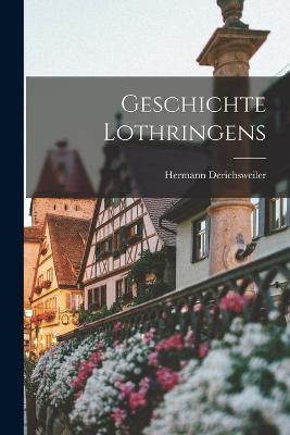 Geschichte Lothringens - Hermann Derichsweiler - cover